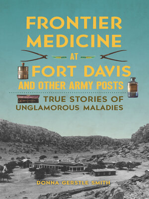 cover image of Frontier Medicine at Fort Davis and Other Army Posts